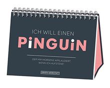 Ich will einen Pinguin