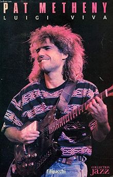 Pat Metheny : Biographie, style, instruments (Fil.Son.Jazz)