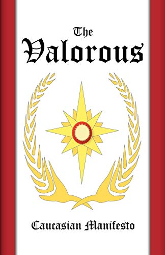 The Valorous: Caucasian Manifesto