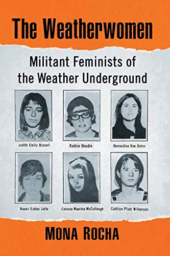 Weatherwomen: Militant Feminists of the Weather Underground