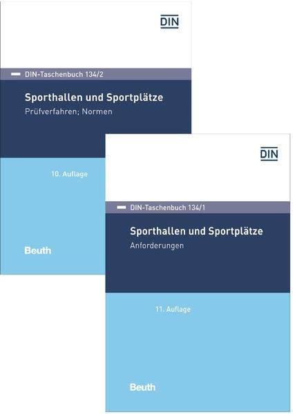 Sporthallen und Sportplätze: Paket DIN-Taschenbuch 134/1 und 134/2 Anforderungen und Prüfverfahren