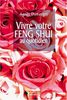 Vivre votre Feng Shui au quotidien