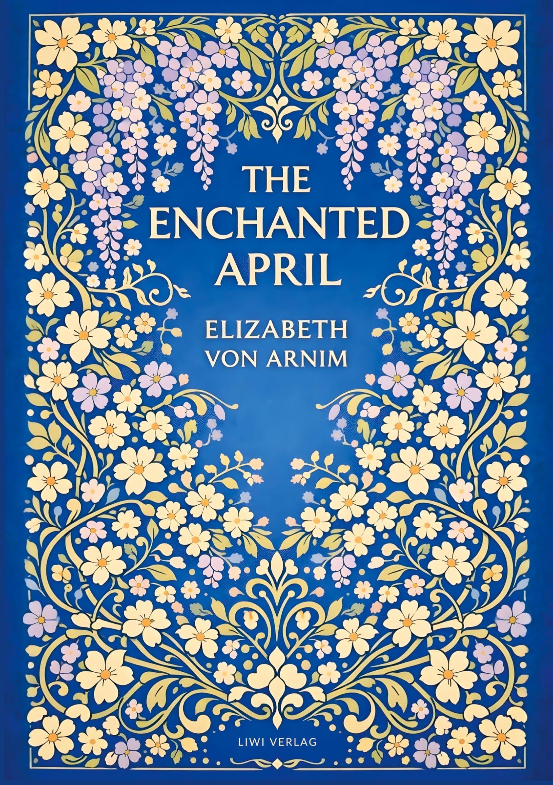 Elizabeth von Arnim: The Enchanted April (English Edition)