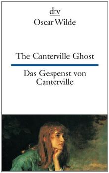 The Canterville Ghost Das Gespenst von Canterville: A hylo-idealistic romance Eine materio-idealistische romantische Erzählung von Wilde, Oscar | Buch | Zustand sehr gut