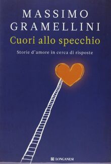 Cuori allo specchio. Storie d'amore in cerca di risposte