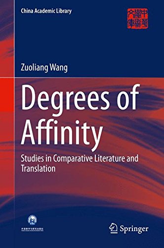 Degrees of Affinity: Studies in Comparative Literature and Translation (China Academic Library)