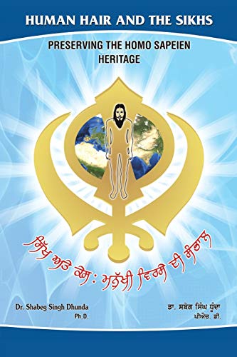 Human Hair and the Sikhs: Preserving the Homo Sapeien Heritage