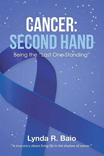Cancer: Second Hand: Being the Last One Standing