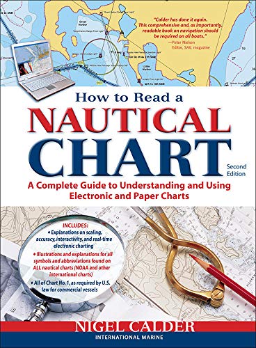 Nigel Calder How To Read A Nautical Chart, 2nd Edition (Includes All Of Chart #1), A Complete Guide To Using And Understanding Electronic And Paper Charts