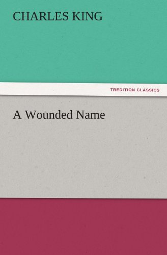 A Wounded Name (TREDITION CLASSICS)