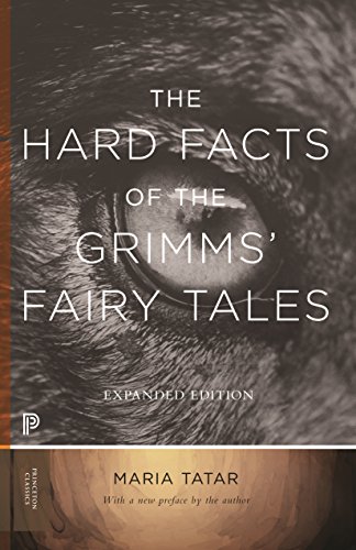 Maria Tatar Hard Facts Of The Grimms' Fairy Tales, Expanded Edition (Princeton Classics, Band 39)