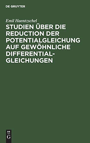 Studien über die Reduction der Potentialgleichung auf gewöhnliche Differentialgleichungen: Ein Anhang zu Heine's Handbuch der Kugelfunctionen