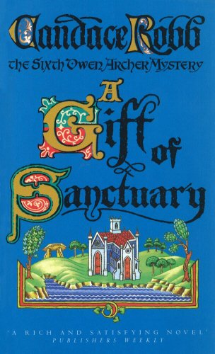 A Gift Of Sanctuary (Owen Archer Mystery)