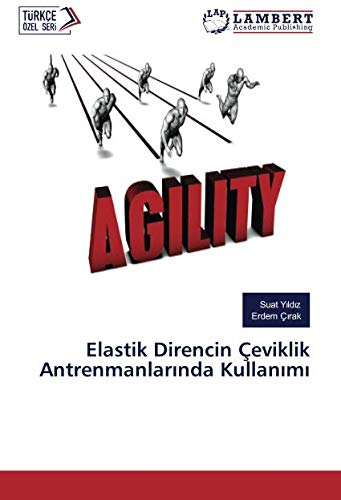 Elastik Direncin Çeviklik Antrenmanlarında Kullanımı