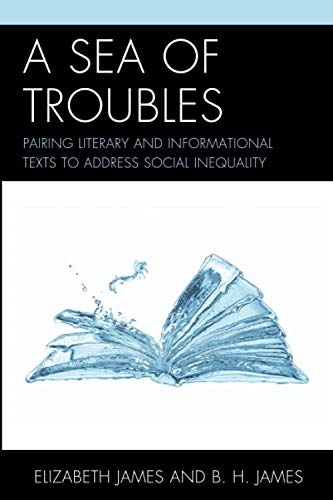 A Sea of Troubles: Pairing Literary and Informational Texts to Address Social Inequality