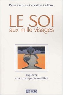 Le soi aux mille visages von Pierre CAUVIN et Geneviève CAILLOUX | Buch | Zustand sehr gut