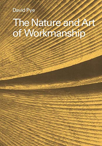 David Pye The Nature And Art Of Workmanship