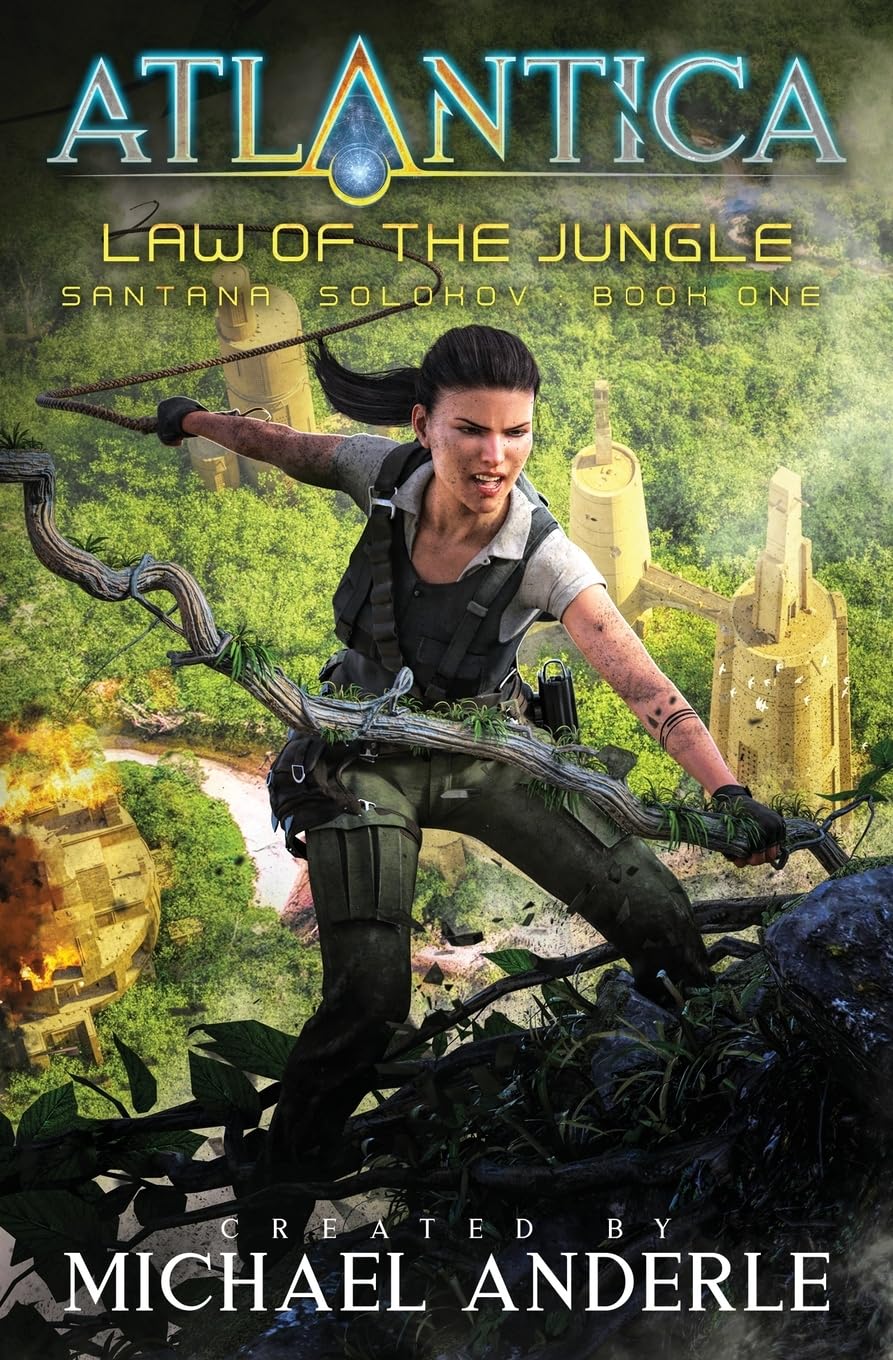 Law of the Jungle: An Atlantica Universe Adventure (Santana Sokolov, Band 1)