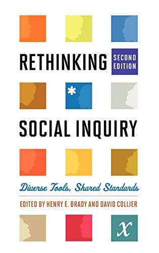 Rethinking Social Inquiry: Diverse Tools, Shared Standards, Second Edition