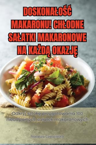 Olav Jökulsson Doskona¿O¿¿ Makaronu! Ch¿Odne Sa¿Atki Makaronowe Na Ka¿D¿ Okazj¿