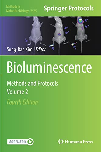 Bioluminescence: Methods and Protocols, Volume 2 (Methods in Molecular Biology, 2525, Band 2)