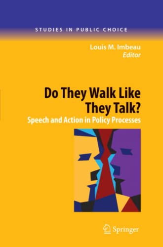 Do They Walk Like They Talk?: Speech and Action in Policy Processes (Studies in Public Choice, Band 15)
