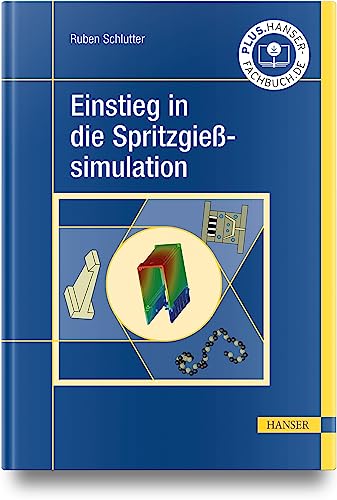 Einstieg in die Spritzgießsimulation
