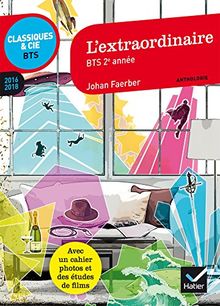 L'extraordinaire, BTS 2e année : anthologie : 2016-2018