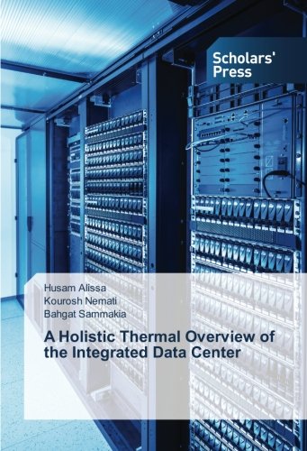 A Holistic Thermal Overview of the Integrated Data Center