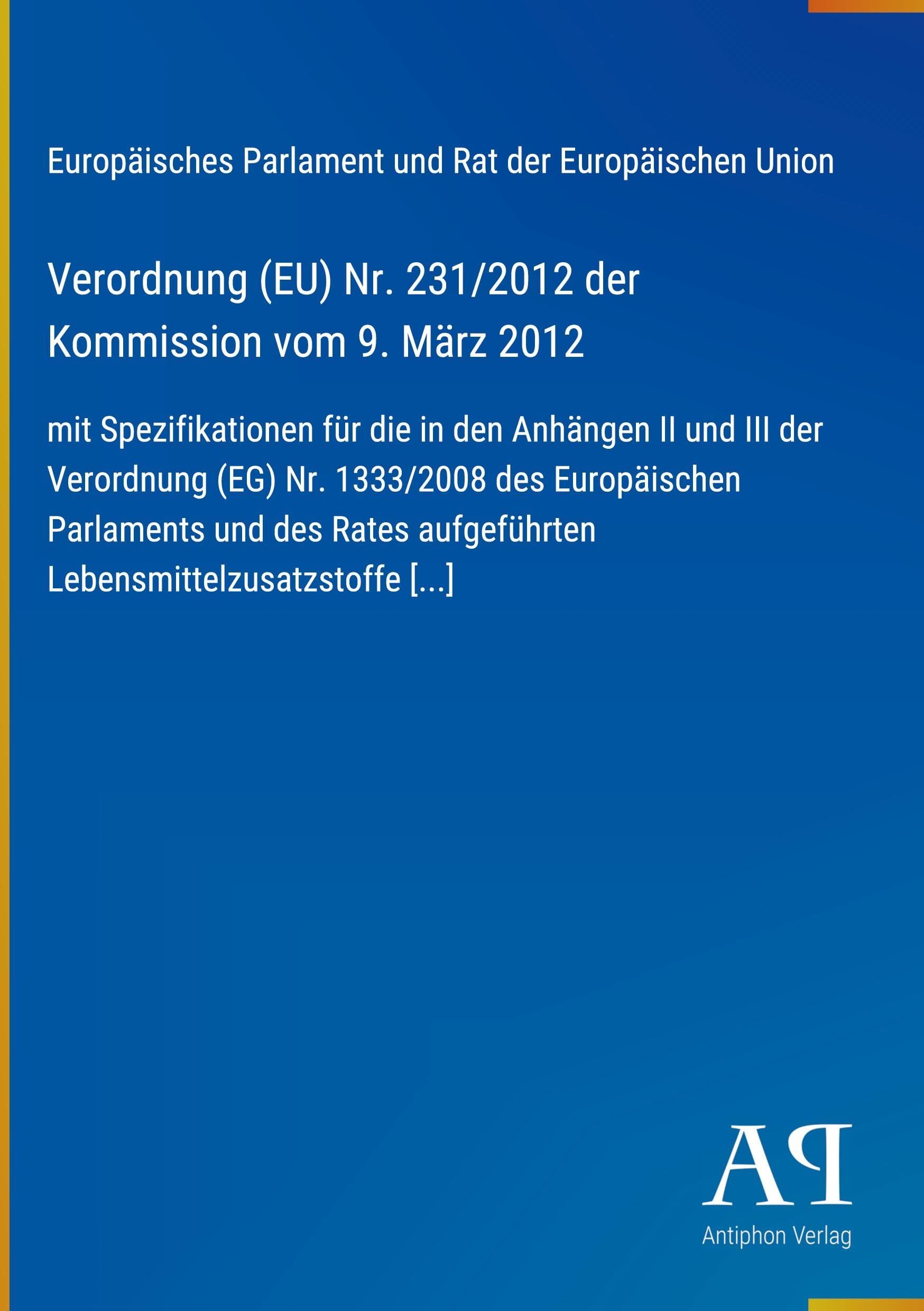 Verordnung (EU) Nr. 231/2012 der Kommission vom 9. März 2012