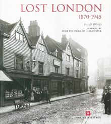 Lost London 1870-1945 (English Heritage)