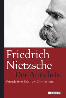 Der Antichrist: Versuch einer Kritik des Christentums