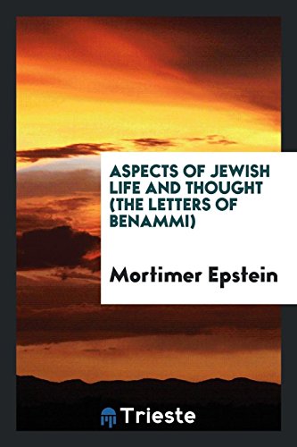 Aspects of Jewish life and thought (The letters of Benammi)