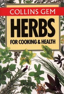 Herbs for Cooking & Health (Collins Gem)