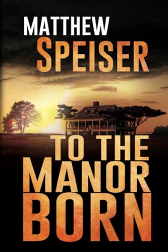 To the Manor Born: A Novel
