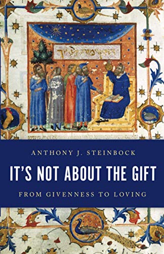 It's Not About the Gift: From Givenness to Loving