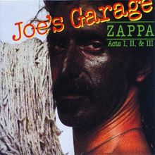 Joe's Garage, Acts 1,2 & 3