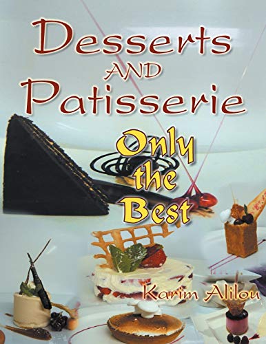 Desserts and Patisserie: Only the Best
