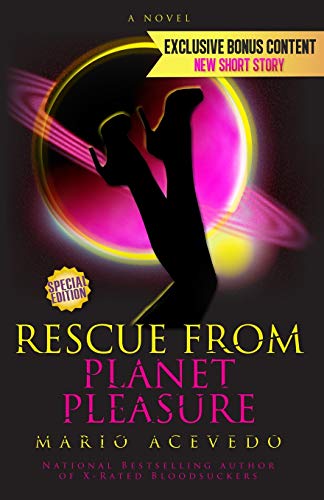 Rescue From Planet Pleasure (Felix Gomez, Band 6)