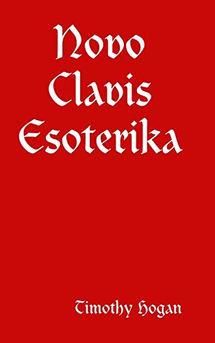 Timothy Hogan Novo Clavis Esoterika