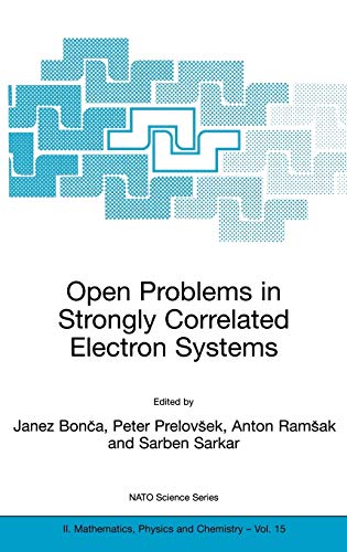 Open Problems in Strongly Correlated Electron Systems (NATO Science Series II: Mathematics, Physics and Chemistry, 15, Band 15)
