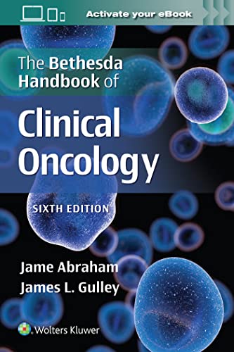 Abraham, Jame: The Bethesda Handbook of Clinical Oncology