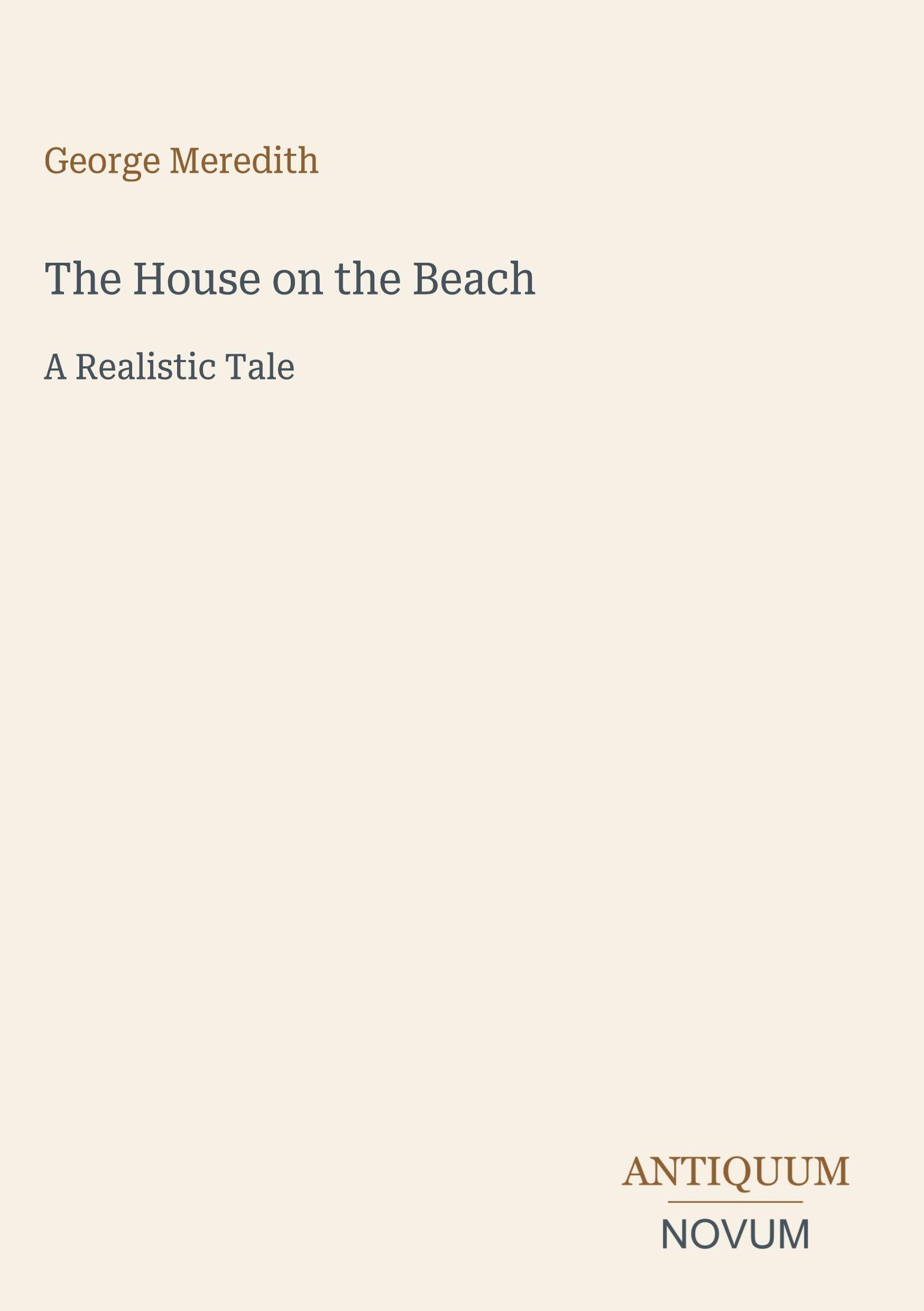 The House on the Beach: A Realistic Tale