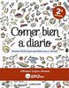 Comer bien a diario (Larousse - Libros Ilustrados/ Prácticos - Gastronomía)