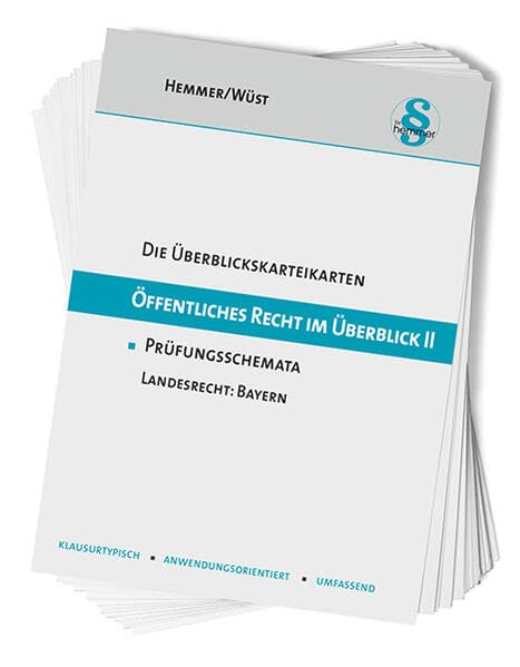 Die Überblickskarteikarten Öffentliches Recht im Überblick II: Prüfungsschemata: Landesrecht: Bayern
