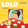 Lolo ist krank: Pappbilderbuch für Kleinkinder ab 18 Monate - Starke Kontraste fördern die Wahrnehmung (Loewe von Anfang an)