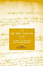 The Putney Debates of 1647: The Army, the Levellers and the English State