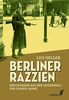Berliner Razzien: Reportagen aus der Unterwelt der 1920er-Jahre