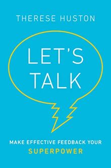Let's Talk: Make Effective Feedback Your Superpower
