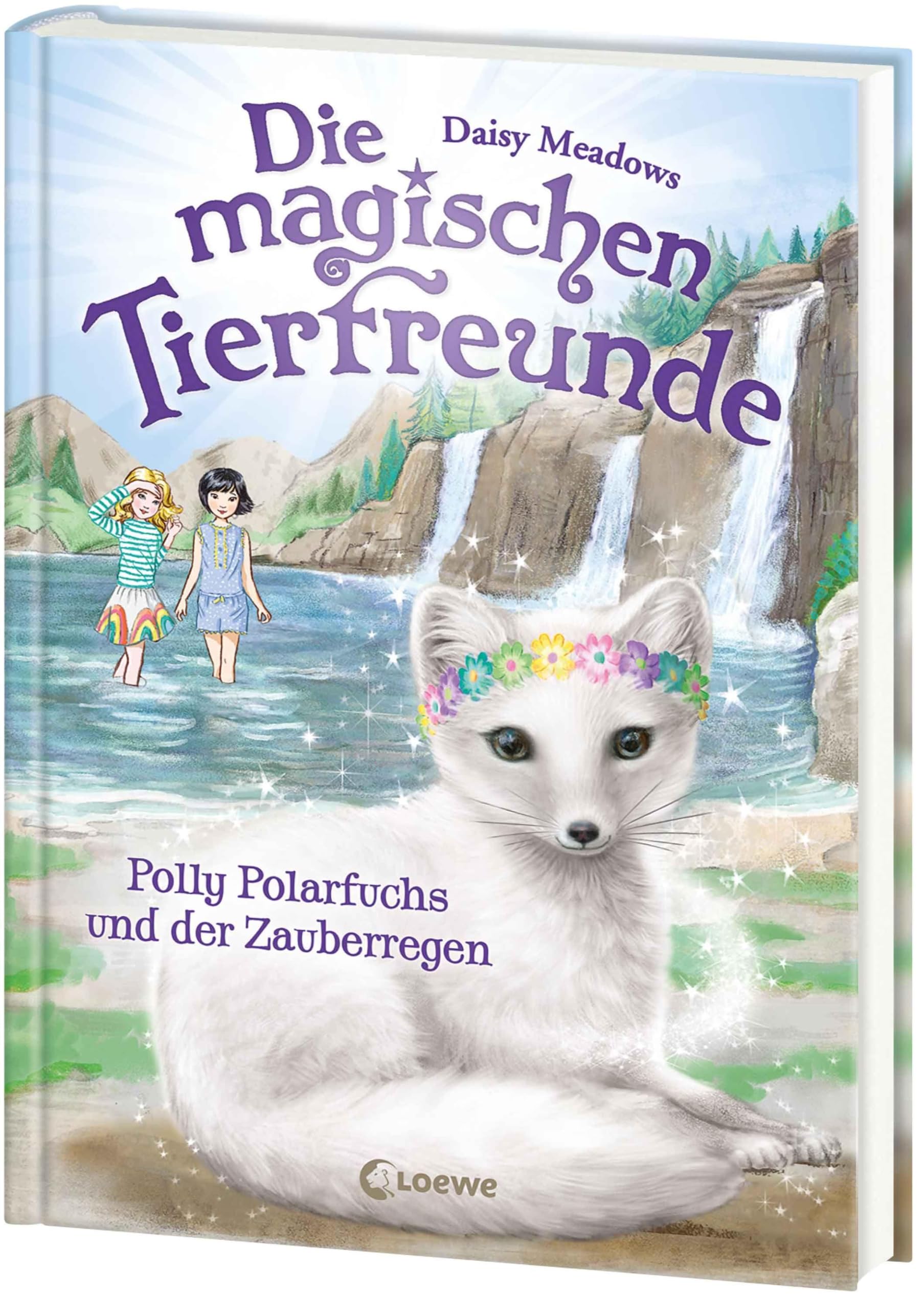 Die magischen Tierfreunde (Band 23) - Polly Polarfuchs und der Zauberregen: Im magischen Wald der Freundschaft gehen Träume in Erfüllung! - Erstlesebuch mit süßen Tieren ab 7 Jahren